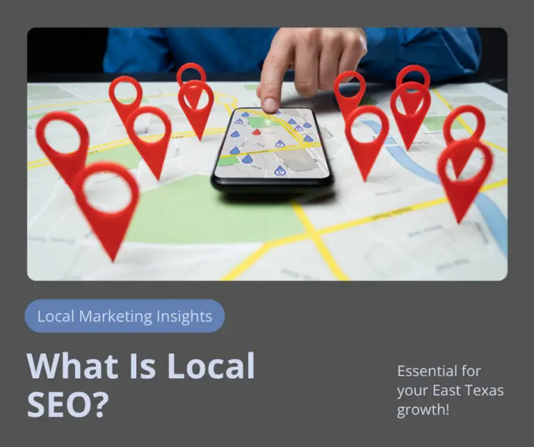 Local SEO: 5 Powerful Building Blocks That Get East Texas Businesses Found